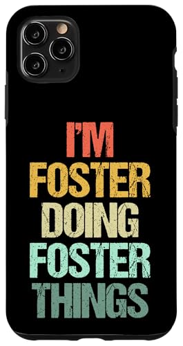 Soy Foster Doing Foster Things - Funny Saying Name Foster Carcasa para iPhone 11 Pro Max