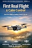  First Real Flight & Calm Control: From First Liftoff to Confident Control in The Air: 2