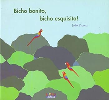 Paperback Bicho Bonito. Bicho Esquisito! [Portuguese] Book