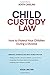 North Carolina Child Custody Law: Rosen Law Firm Edition
