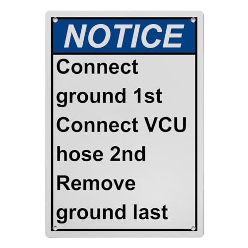 Weatherproof Vertical ANSI ESD Static Sign (Connect ground 1st Connect VCU hose 2nd Remove ground last) 8 in