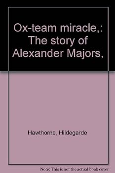 Hardcover Ox-team miracle,: The story of Alexander Majors, Book