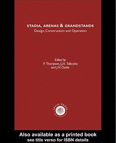 Stadia Arenas and Grandstands: Design, Construction and Operation