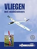  Vliegen met modelzwevers (Radio Control Modelvliegen, 3)
