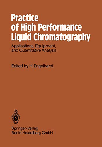Preisvergleich Produktbild Practice of High Performance Liquid Chromatography: Applications, Equipment And Quantitative Analysis (Chemical Laboratory Practice)