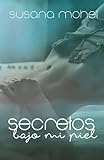Secretos bajo mi piel (Spanish Edition)