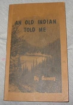 Paperback An Old Indian Told Me Book