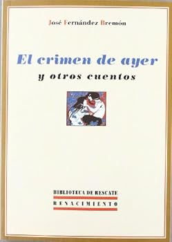 El crimen de ayer y otros cuentos (Biblioteca de Rescate) (Spanish Edition)