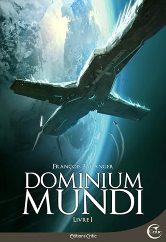 Dominium Mundi : Le Roman de Science-Fiction