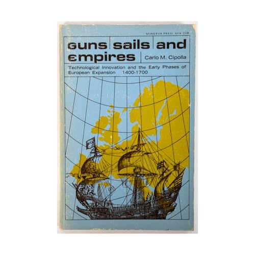Image of Guns, Sails and Empires: Technological Innovation and European Expansion 1400-1700