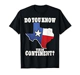 Camisa de Texas ¿Conoces este continente? Mapa de la bandera de Texas divertido Camiseta