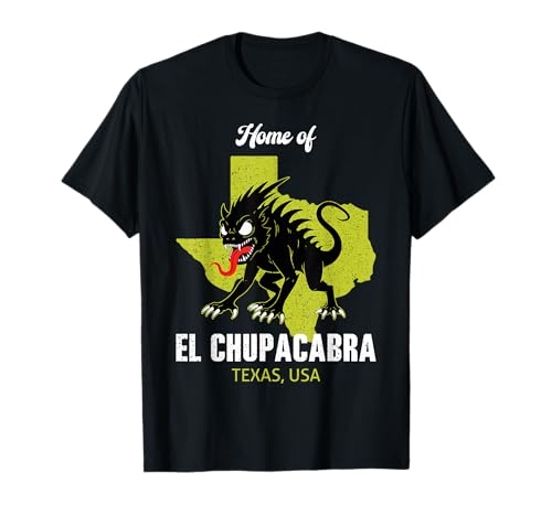 Casa De El Chupacabra Texas State America Cryptid Camiseta