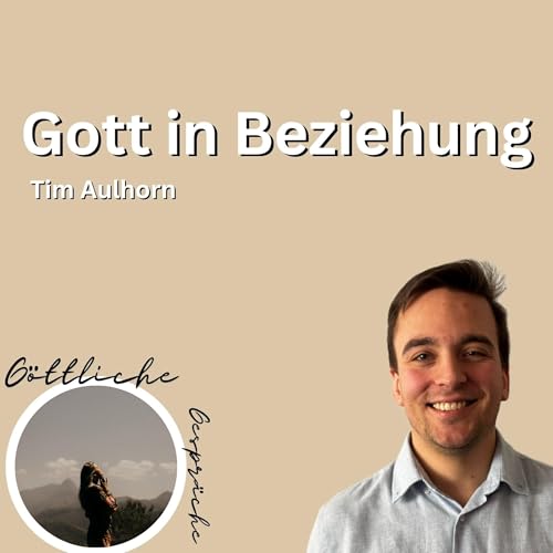 Predigt vom 02.02.2025 | Gott in Beziehung - Tim Aulhorn