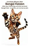 Unnützes Wissen über Bengal Katzen, Wild, laut, wunderschön, Geschenkidee für Katzenliebhaber, Witziges Mini Leopard Buch: Ein Bengal Katzenbuch für ... Persönlichkeit, lustig Zubehör,kaufen