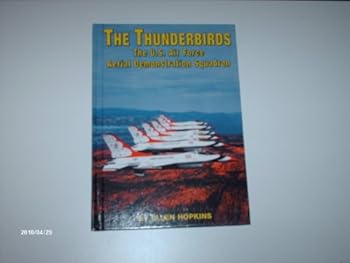 Hardcover The Thunderbirds: The U.S. Air Force Aerial Demonstration Squadron Book