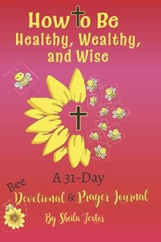 Paperback How to Be Healthy, Wealthy, and Wise Book