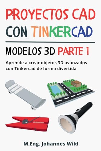 Proyectos CAD con Tinkercad | Modelos 3D Parte 1: Aprende a