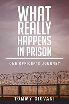 Paperback What Really Happens in Prison: One Officer's Journey Book