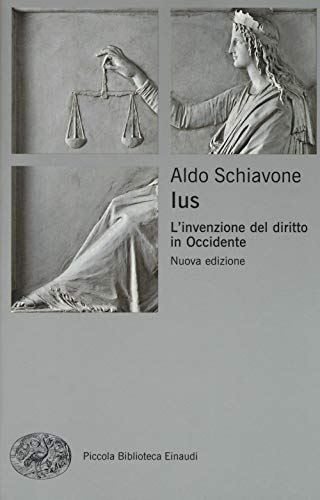 Ius: L'invenzione del diritto in Occidente (Pbe BIG, Band 675)