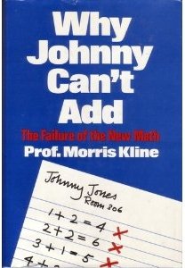Why Johnny Can't Add : The Failure of the New Math 0312877803 Book Cover