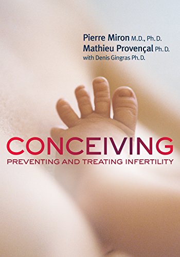 Conceiving: Preventing and Treating Infertility (Your Health Book 4)