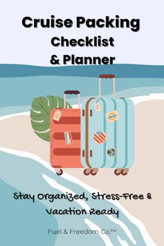 Cruise Packing Checklist & Planner: Stay Organized, Stress-Free, and Vacation-Ready
