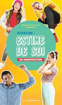 Attention: estime de soi en construction