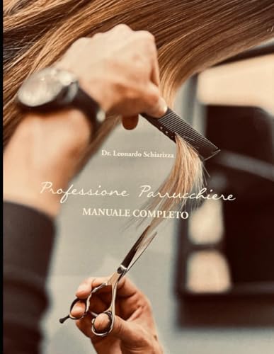 Professione Parrucchiere: Manuale Completo
