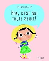 Non, c'est moi toute seule ! 2215130946 Book Cover