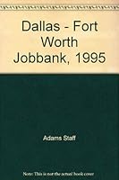 The DallasFt. Worth Job Bank, 1991 1558506802 Book Cover