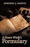 A Green Witch's Formulary