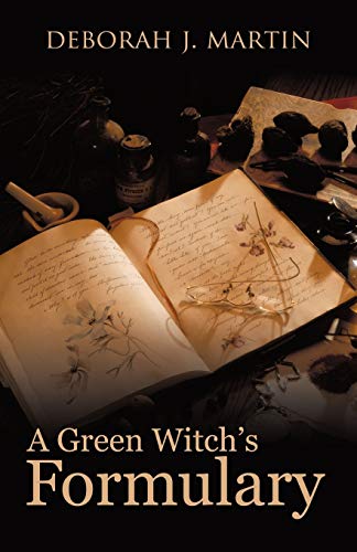 A Green Witch's Formulary