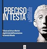 albisola superiore  Preciso in testa. Tributo ad Arturo Martini degli Artisti dell\'Associazione Ceramisti Albisola