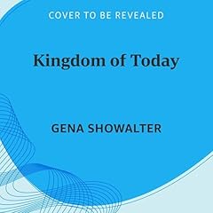 Kingdom of Today Audiolibro Por Gena Showalter arte de portada