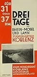  Drei Tage an Rhein-Mosel und Lahn. Standquartier Koblenz.