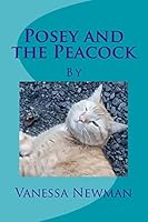 Posey and the Peacock 1986762211 Book Cover