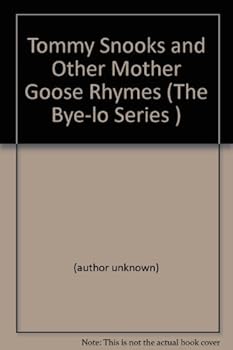 Hardcover Tommy Snooks and Other Mother Goose Rhymes (The Bye-lo Series ) Book