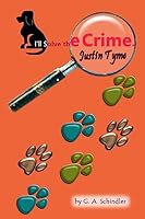 I, ll Solve the Crime, Justin Tyme 1508718873 Book Cover