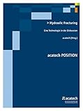 erdgas anlage fürs auto  Hydraulic Fracturing: Eine Technologie in der Diskussion (acatech POSITION)