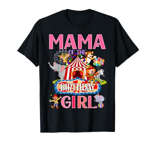 Mamá Del Cumpleaños Para Niña Circo Carnaval Fiesta Familiar Camiseta