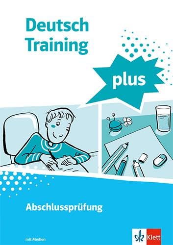 Deutsch Training plus. Abschlussprüfung: Arbeitsheft mit Medien und Lösungen Klasse 9/10