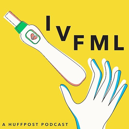 Introducing: IVFML - A New HuffPost Podcast