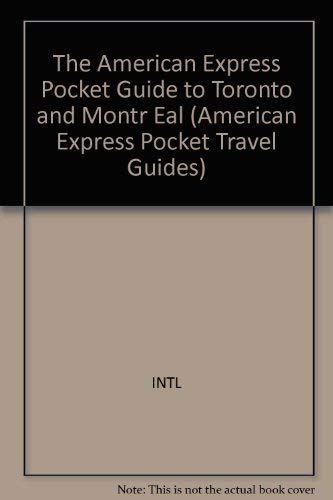 The American Express Pocket Guide to Toronto, Montreal & Quebec City ...