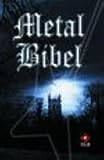 Metal Bibel: Neues Testament mit ausgewählten Psalmen, Bibelübersetzung Neues Leben, Copyright 2002 und 2006 SCM R. Brockhaus im SCM Verlag GmbH & Co KG., Witten