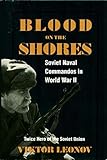 Blood on the Shores: Soviet Naval Commandos in World War II