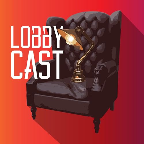 LobbyCast Podcast Por LobbyCast arte de portada