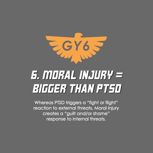 6 | Moral Injury = bigger than PTSD