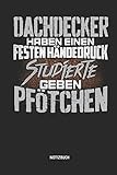  Notizbuch: Lustiges Dachdecker Notizbuch mit Punktraster. Tolles Zubehör & Dachdecker Geschenk Idee.