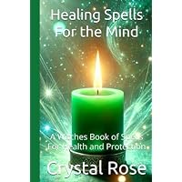 Healing Spells For the Mind