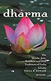 Dharma: The Hindu, Jain, Buddhist and Sikh Traditions of India (Library of Modern Religion)